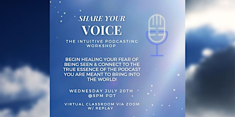 SHARE YOUR VOICE: The Intuitive Podcasting Workshop tickets