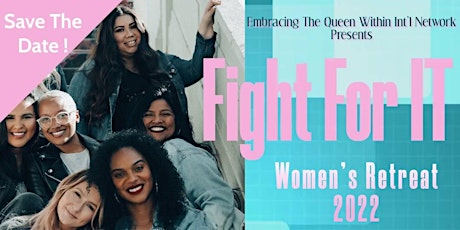 ETQW 2022 Sister Retreat "Fight For It"