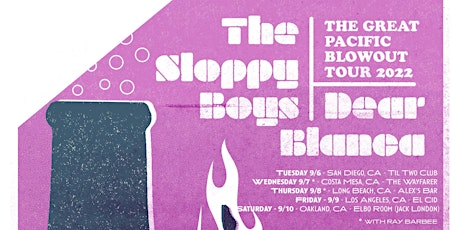 The Sloppy Boys, Dear Blanca, Ray Barbee