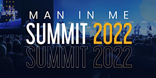 Man In Me Summit 2022| EMBRACE: Pressing Forward