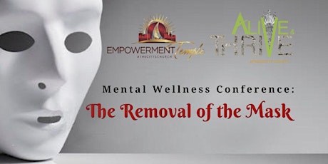 Empowerment Temple Mental Wellness Conference: Removal of the Mask
