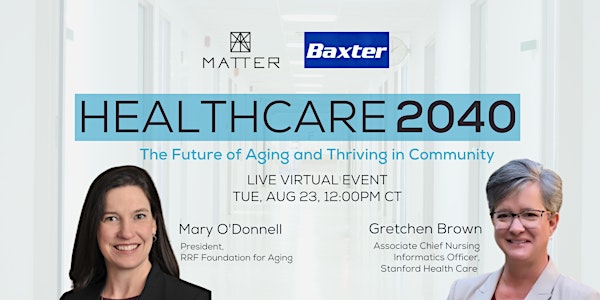 Healthcare 2040: The Future of Aging and Thriving in Community