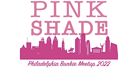 Philly Bunkie Meetup with Pink Shade!
