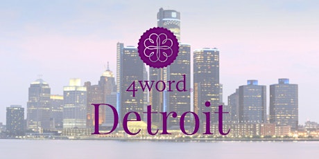 4word: Detroit August Gathering