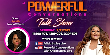POWERFUL CONVERSATIONS TALK SHOW: Guest, Apostle Naima Williams tickets