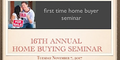 16th Annual First Time Home Buyer Seminar  primary image