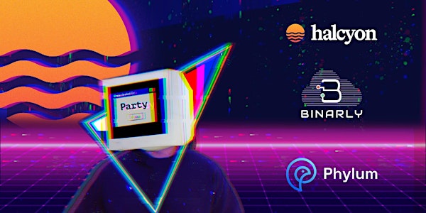 Halcyon Cocktail Party w/Phylum and Binarly