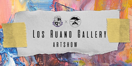 Los Ruano Gallery Artshow