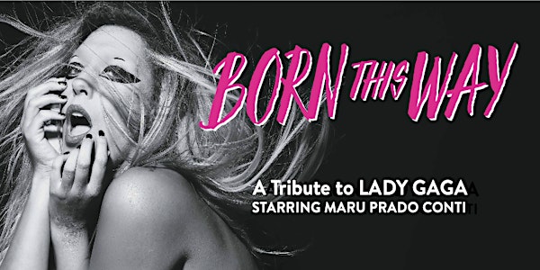Born This Way  a tribute to Lady Gaga by Maru Prado Conti
