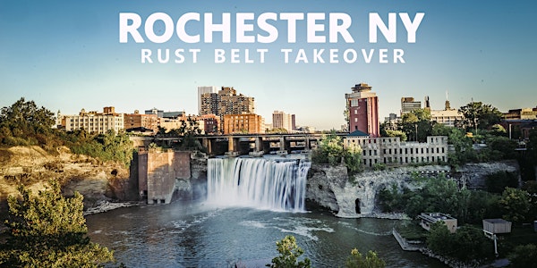 Rochester Rust Belt Takeover