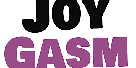 JoyGasm 101 - Hack your Brain for Pleasure (Calgary) - July 4 primary image