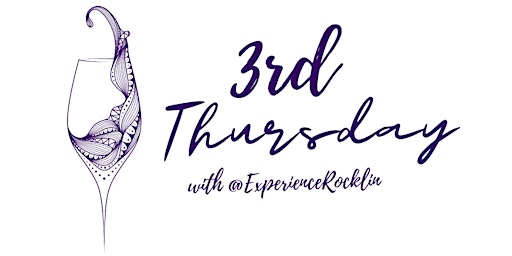 3rd Thursdays Networking Event w/ @ExperienceRocklin