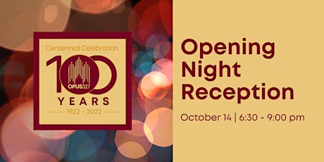 Centennial Weekend Opening Night Reception