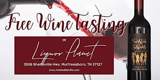 Twisted Sistuhs: Free Wine Tasting in Liquor Planet Murfreesboro, TN