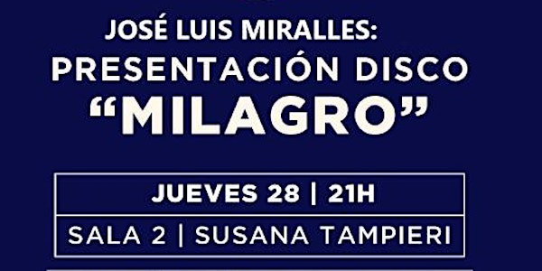 "MILAGRO¨"  nuevo disco de José Luis Miralles