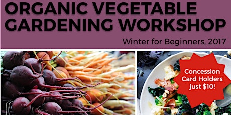 Organic Vegetable Gardening Workshop Winter 2017 primary image