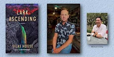 Acclaimed Author Silas House Returns to Gramercy Books with LARK ASCENDING!