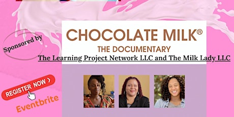 Chocolate Milk Doc with The Learning Project Network  and The Milk Lady