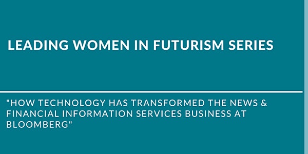 Bloomberg & TWF Leading Women in Futurism Series Launch Event
