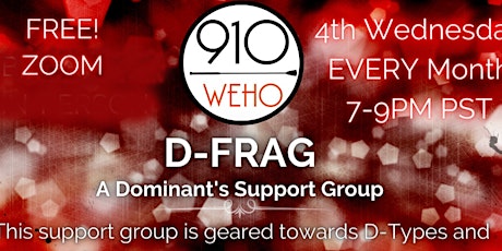 D-FRAG: A Dominant's Support Group  11/23/22 *ZOOM ONLY*