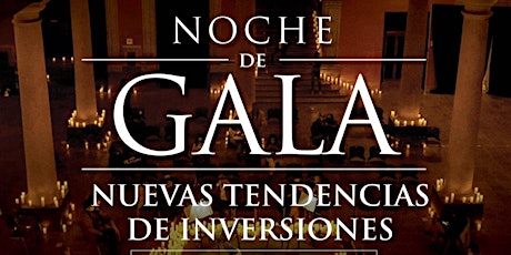 NOCHE DE GALA "Nuevas Tendencias De Inversiones" boletos