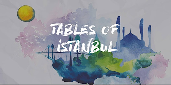 Tables of Istanbul (Sofra Sofra Istanbul) - VTFF