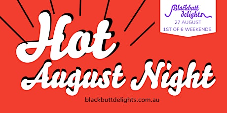 Cardigras Hot August Night - Blackbutt Delights