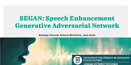 TALP Talk: Generative adversarial networks (GAN) applied to Speech Enhancement