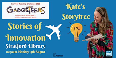 Stories of Innovation with Kate's Storytree @ Stratford Library
