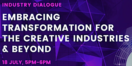 [FREE Talk] Embracing Transformation for the Creative Industries and Beyond tickets