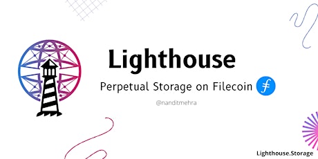 Lighthouse - Perpetual Storage on Filecoin