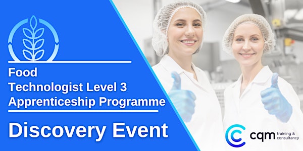 Food Technologist Level 3 Apprenticeship Discovery Event