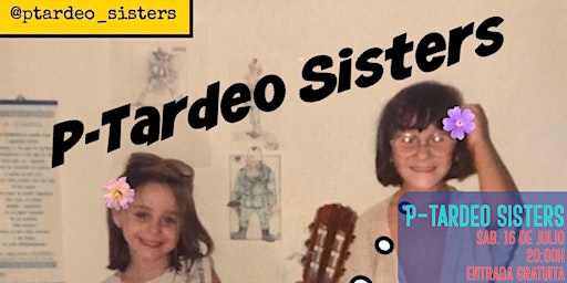 P-TARDEO SISTERS en directo
