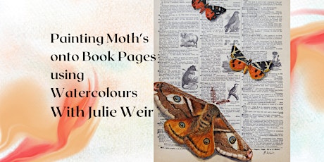 【Workshop】Painting Moth's onto Book Pages using Watercolours