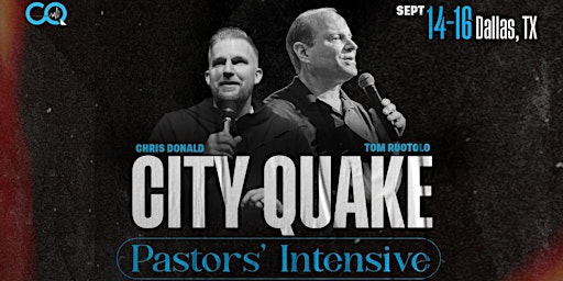 City Quake Pastors' Intensive with Chris Donald and Tom Ruotolo
