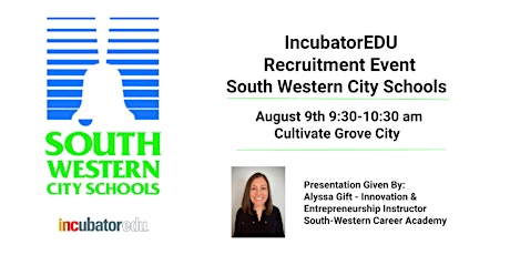 IncubatorEDU Recruitment Event - South Western City Schools