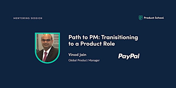 Mentoring Session with PayPal Global PM, Vinod Jain
