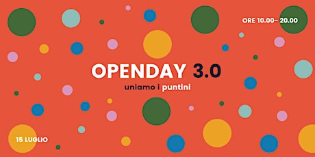 Immagine principale di Openday 3.0 / 15 luglio 2022 