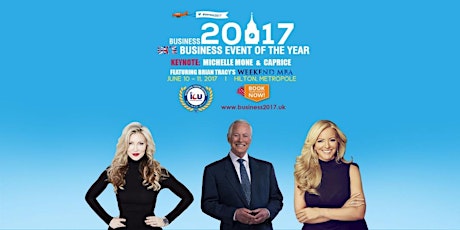 Business 2017 - Weekend MBA with Brian Tracy, Michelle Mone & Caprice primary image