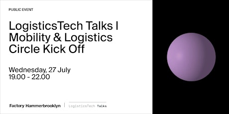 LogisticsTech Talks l Mobility & Logistics Circle