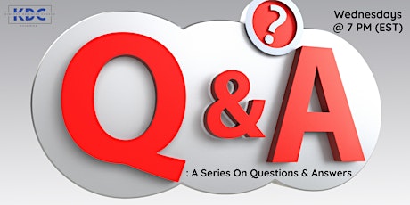 Q & A: A Series On Questions and Answers