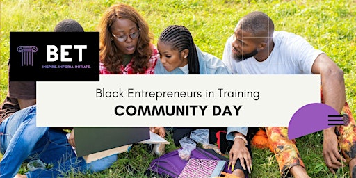 Black Entrepreneurs in Training Community Day