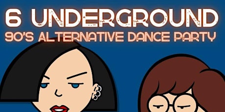 Riot Nerd Presents: 6 Underground • 90’s Alternative Dance Party