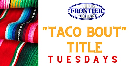"Taco Bout" Title Tuesdays