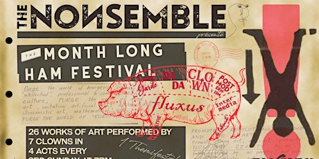 The NONSEMBLE Presents: The Month Long Ham Festival