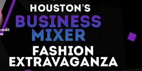 Houston’s Business Mixer Fashion Extravaganza