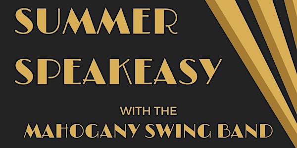 Summer Speakeasy with the Mahogany Swing Band