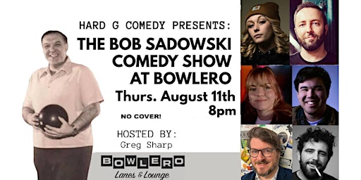 The Bob Sadowski Comedy Show at Bowlero