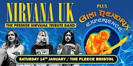 Nirvana UK + The Gimi Hendrix Experience