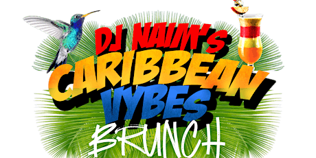 DJ NAIMS CARIBBEAN VYBES BRUNCH & DAY PARTY  primärbild